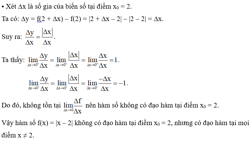 Chứng minh hàm số f(x) = |x – 2| không có đạo hàm tại điểm x0 = 2, nhưng có đạo hàm tại mọi điểm x ≠ 2. (ảnh 2)