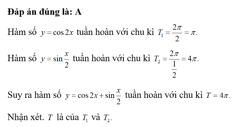 Tìm chu kì T của hàm số y= có 2x + sin x/2  (ảnh 1)