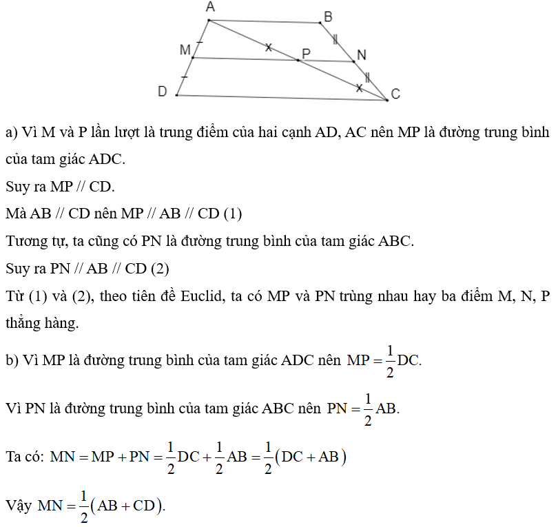 Cho hình thang ABCD (AB // CD). Giả sử M, N, P lần lượt là trung điểm của các đoạn thẳng AD, BC, AC. Chứng minh: a) M, N, P thẳng hàng; b)   (ảnh 1)