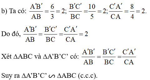 b) So sánh các tỉ số A'B'/AB; B'C'/BC; C'A'/CA (ảnh 1)