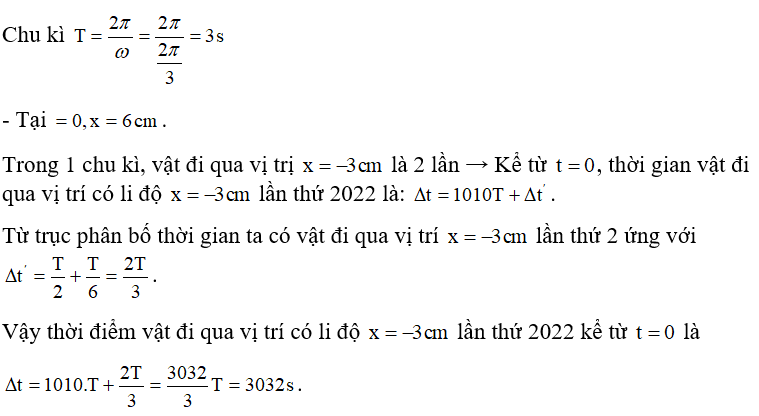 Một chất điểm dao động điều hòa theo phương x = 6cos( 2pi/3)t  (cm). Kể từ t =0 , chất điểm đi qua vị trí có li độ x = -3  cm lần thứ 2022 tại thời điểm A. 6062 s. 		B. 6064 s. 		C. 3031 s.		D. 3032 s. (ảnh 1)