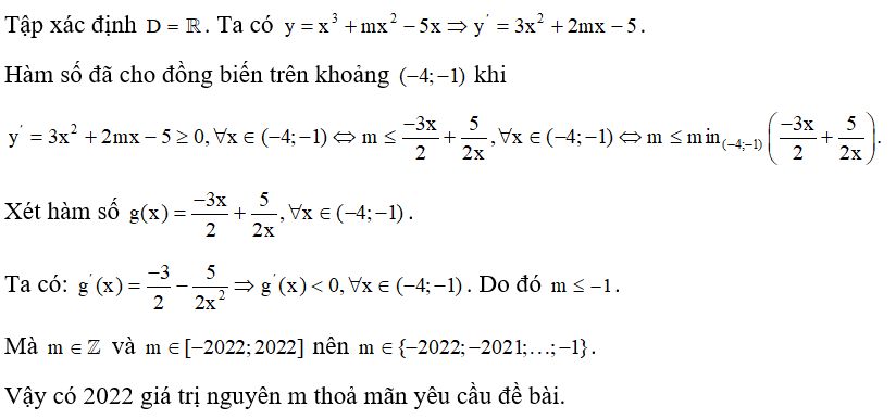 Gọi S là tập hợp tất cả các giá trị nguyên của tham số m thuộc [-2022;2022]  sao cho hàm số y= x^3 - mx^2 -5x  đồng biến trên khoảng (ảnh 1)