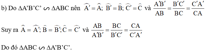 b) Nếu ∆A’B’C’ đồng dạng với ∆ABC thì ∆ABC có đồng dạng với ∆A’B’C’ hay không; (ảnh 1)