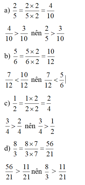 Quy đồng mẫu số rồi so sánh hai phân số:  a) 2/5 và 3/ 10    b) 7/12 và 5/6   c) 3/4 và 1/2   d) 8/3 và 11/ 21 (ảnh 2)