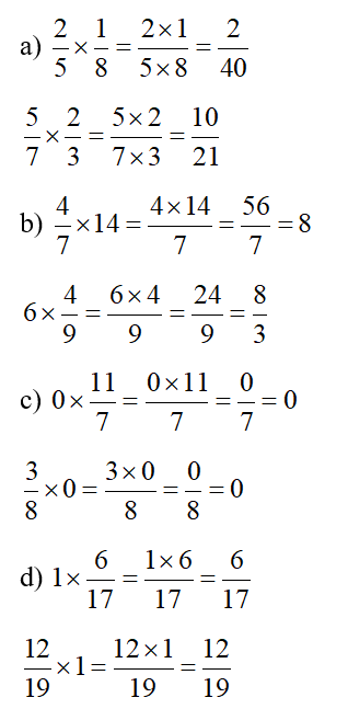 Tính:   a) 2/5 x 1/8   5/7 x 2/3    b) 4/7 x 14    6 x 4/9    c) 0 x 11/7    3/8 x 0 (ảnh 2)