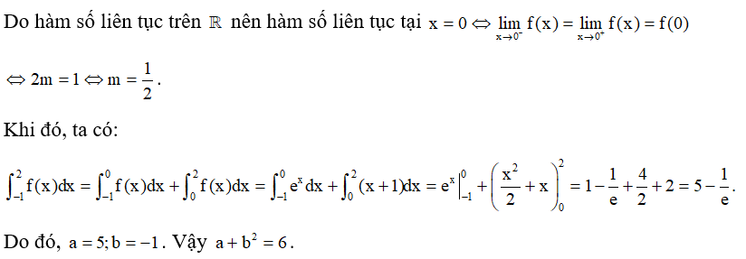 Cho hàm số f(x)  liên tục trên R  thỏa mãn f(x) = x +2m, x lớn hơn hoặc bằng 0; e^x , x nhỏ hơn 0 (m là hằng số). Biết (ảnh 1)
