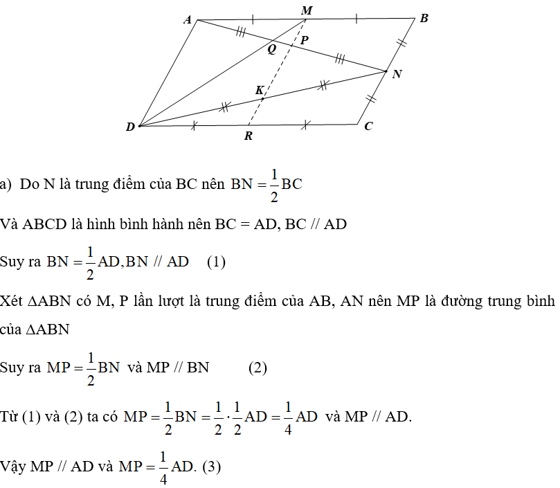 Cho hình bình hành ABCD. Gọi M, N, P lần lượt là trung điểm các đoạn thẳng AB, BC, AN và Q là giao điểm của AN và DM. Chứng minh: a) MP // AD,   (ảnh 1)