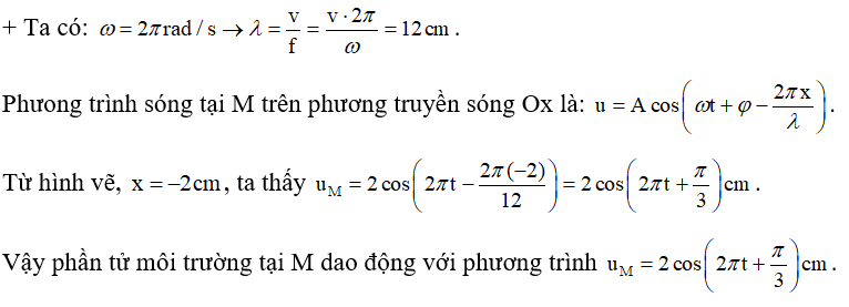 Một sóng cơ hình sin đang lan truyền trong một môi trưởng đồng chất dọc theo trục Ox với tốc độ v = 12 cm/s. Phương trình dao động của nguồn sóng đặt tại O là  cm. Trên trục Ox, M là một điểm có tọa độ như trên hình vẽ. Phương trình dao động của phần tử tại M khi có sóng truyền qua là:   (ảnh 2)