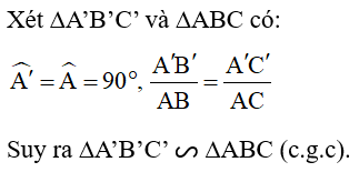 Cho hai tam giác ABC và A’B’C’ có: góc A'= góc A =90 độ. A'B'/AB= A'C'/AC  (Hình 72). Chứng minh ∆A’B’C’ ᔕ ∆ABC. (ảnh 2)