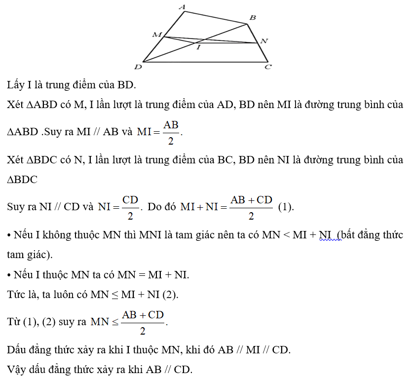 Cho tứ giác ABCD có M, N lần lượt là trung điểm của AD, BC. Chứng minh: MN nhỏ hơn hoặc bằng AB +DC/ 2  Dấu đẳng thức xảy ra khi nào? (ảnh 1)