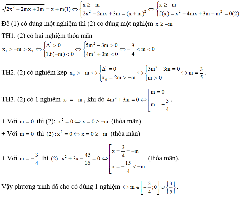 Cho phương trình căn 2x^2 -2mx +3m= x +m . Xác định các giá trị của tham số m để phương trình có đúng một nghiệm. (ảnh 1)