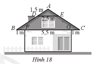 Một ngôi nhà có thiết kế mái như Hình 18 và có các số đo như sau: AD = 1,5 m, DE = 2,5 m, BF = CG = 1 m, FG = 5,5 m. Tính chiều dài AB của mái nhà, biết DE // BC.   (ảnh 1)