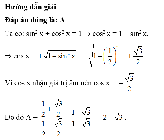 Cho sin x = 1/2 , biết cos x nhận giá trị âm, giá trị của biểu thức A =  sin x - cos x /sin x + cos x là (ảnh 1)