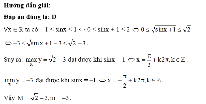 Gọi M và m lần lượt là giá trị lớn nhất và giá trị nhỏ nhất của hàm số y= căn bậc hai 1 + sin x - 3 (ảnh 1)