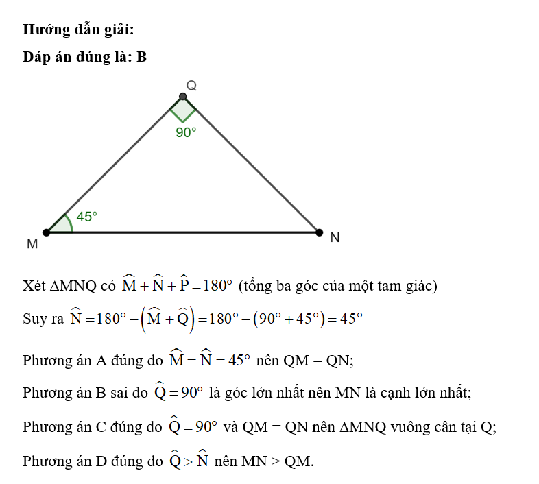 Cho tam giác MNQ có góc Q= 90 độ , góc M= 45 độ.  Khẳng định nào sau đây là sai? (ảnh 1)