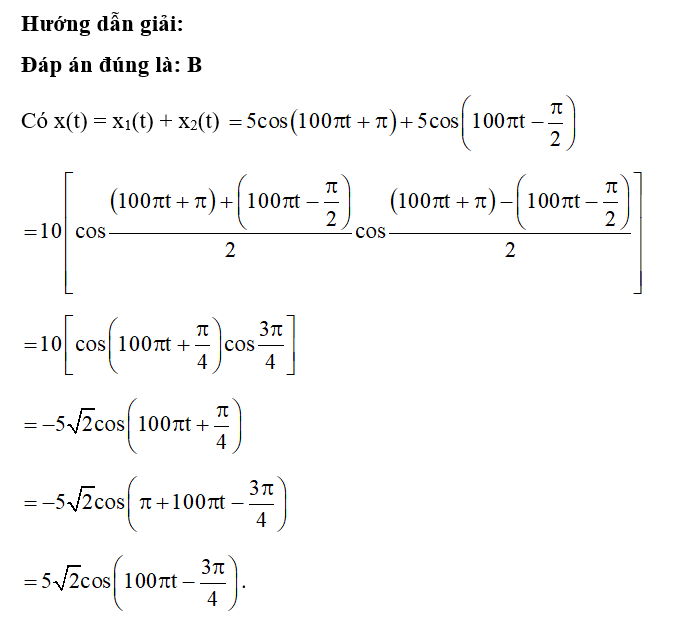 Cho hai dao động điều hòa cùng phương có phương trình lần lượt là x1 = 5cos(100 pi t + pi) (cm) (ảnh 1)