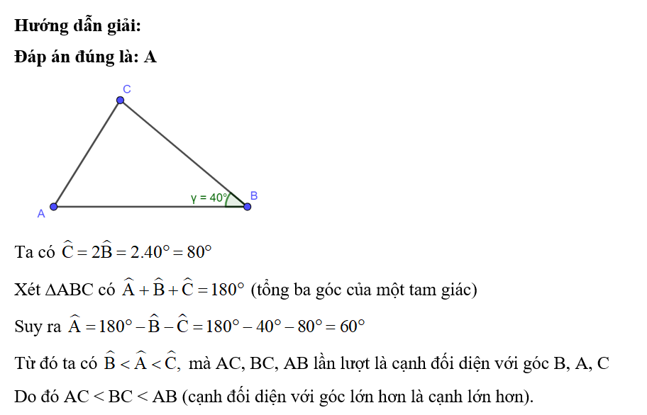 Cho tam giác ABC có góc B = 40 độ, góc C= 2 góc B thì (ảnh 1)