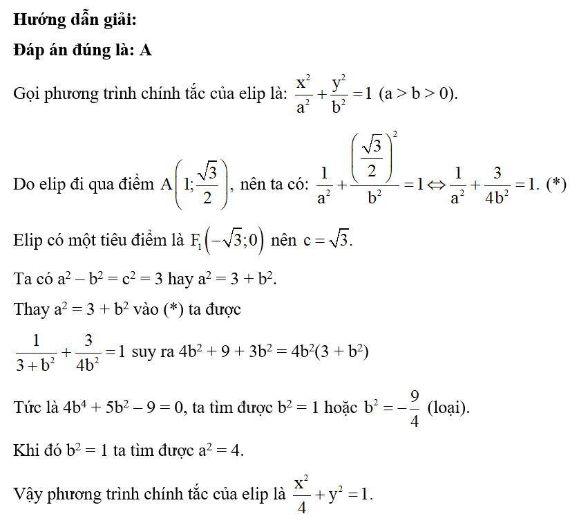 Trong mặt phẳng tọa độ Oxy, một elip có một tiêu điểm F1 ( căn bậc hai 3; 0) và đi qua điểm A ( 1; căn bậc hai 3/2) có phương trình chính tắc là (ảnh 1)