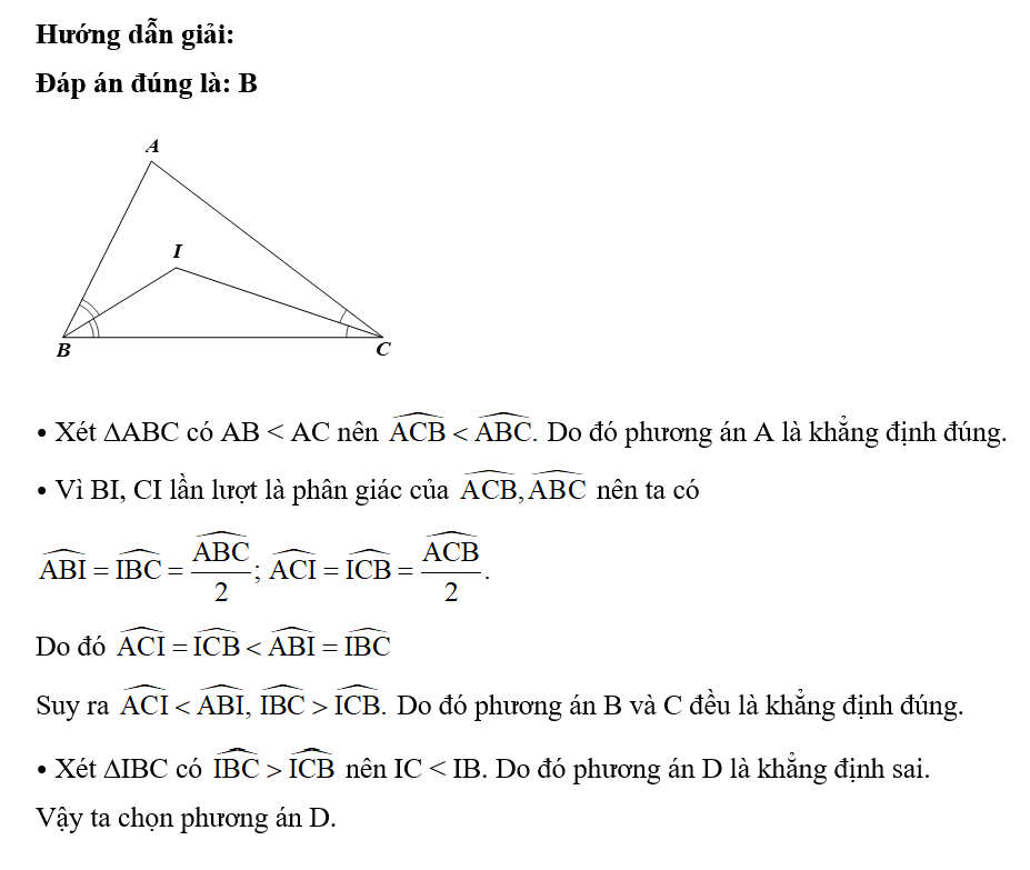 Cho tam giác ABC có AB < AC. Tia phân giác của các góc B và C cắt nhau tại I. Khẳng định nào sau đây là sai? (ảnh 1)