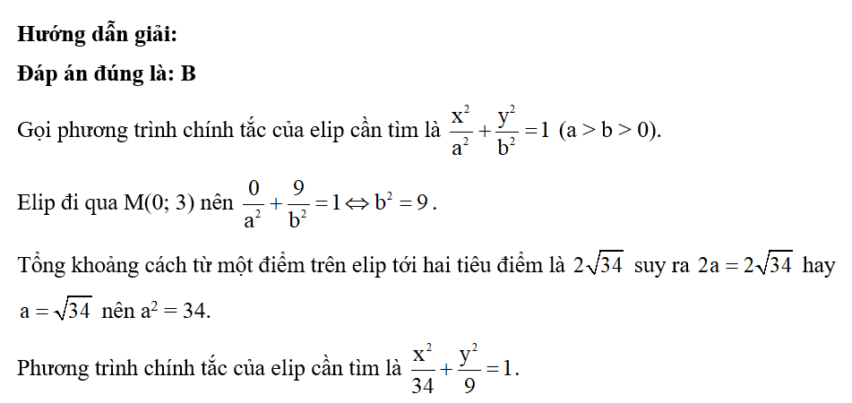 Trong mặt phẳng tọa độ Oxy, phương trình chính tắc của elip đi qua M(0; 3) và tổng khoảng cách từ một  (ảnh 1)