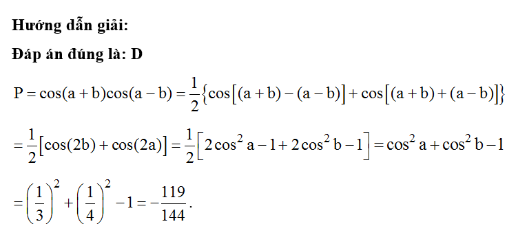 Cho hai góc nhọn a, b thỏa mãn cos alpha = 1/3 ; cos b = 1/4 . Giá trị của biểu thức   (ảnh 1)