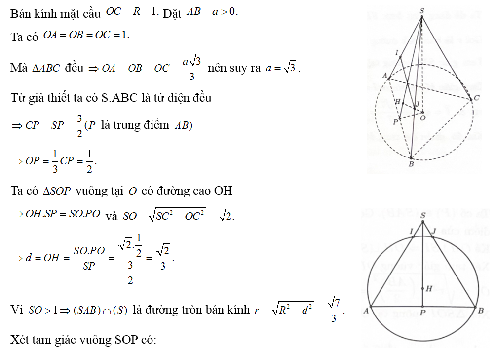 Một mặt cầu có tâm O nằm trên mặt phẳng đáy của hình chóp tam giác đều S.ABC có tất cả các cạnh bằng nhau, các điểm A,B,C thuộc (ảnh 1)
