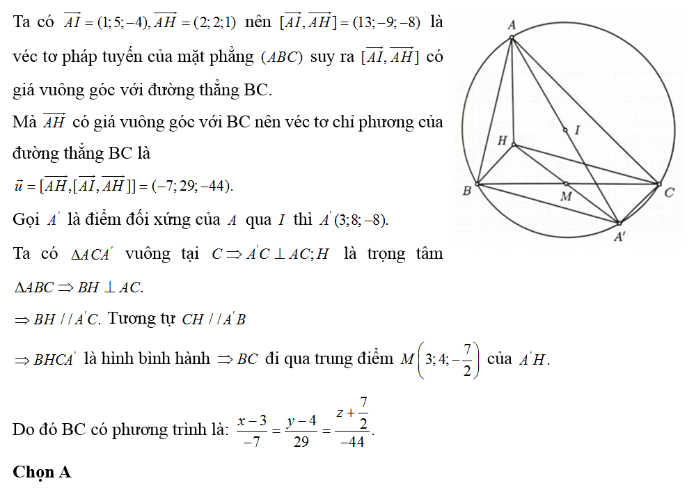 Trong không gian Oxyz, cho tam giác ABC nội tiếp đường tròn tâm I(2;3; −4), trực tâm H(3; 0; 1). Biết A(1; −2;0), phương trình đường thẳng BC là (ảnh 1)