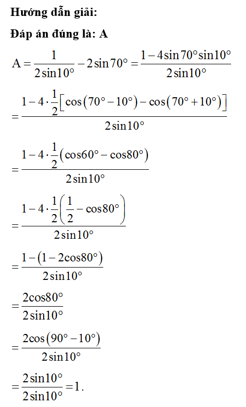 Biểu thức A= 1 / 2 sin 10 độ - 2 sin 70 độ có giá trị đúng bằng (ảnh 1)