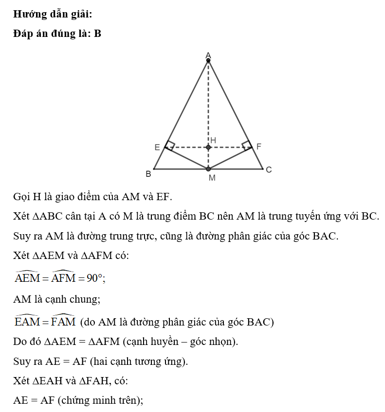 Cho tam giác ABC cân tại A có M là trung điểm của BC. Kẻ ME vuông góc với AB tại E, MF (ảnh 1)