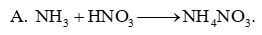 Phương trình hóa học nào sau đây sai A. NH3 + HNO3 suy ra NH4NO3 (ảnh 2)
