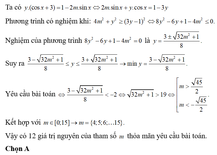 Cho hàm số y= 1-2m sinx/ cos x + 3. Có bao nhiêu giá trị nguyên của tham số m thuộc đoạn [0;15] để giá (ảnh 1)