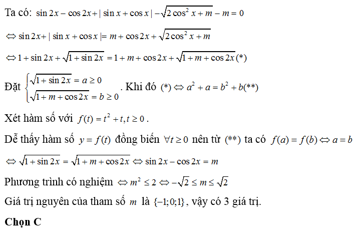 Cho phương trình sin 2x - cos 2x | sin x + cos x| - căn bậc hai 2 cos^2 x + m - m = 0. Có bao nhiêu giá trị nguyên của tham số m (ảnh 1)