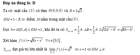 Trong không gian với hệ trục toạ độ Oxyz, cho mặt cầu (S): x^2 + y^2 + z^2 = 8  và điểm M(1/2; căn 3/2;0) . Đường thẳng d thay đổi (ảnh 1)