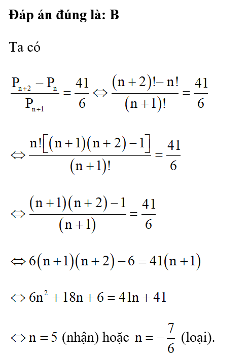 Giá trị của n trong phương trình Pn+2 - Pn / P n+1 = 41/6 là (ảnh 1)