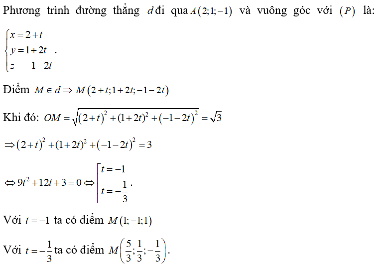 Cho A(2;1;-1)  và (P): x +2y -2z + 3 = 0 . Goi d  là đường thẳng đi qua (ảnh 1)