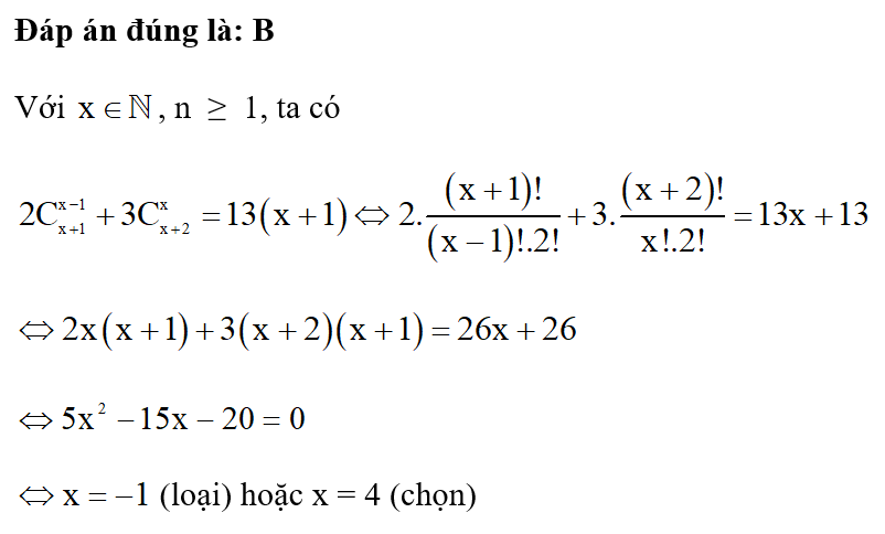 Giá trị của x thỏa mãn 2 x -1 C x+ 1 + 3 xC x+ 2 = 13 ( x+1) là (ảnh 1)