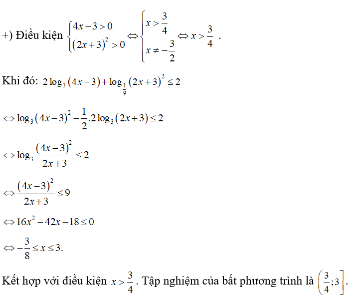 Bất phương trình 2log 3( 4x -3) +log 1/9( 2x+3)^ 2 nhỏ hơn hoặc bằng 2  có tập nghiệm là (ảnh 1)