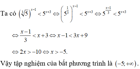 Tập nghiệm của bất phương trình (căn bậc 3 của 5)^x-1 nhỏ hơn 5^x +3  là (ảnh 1)