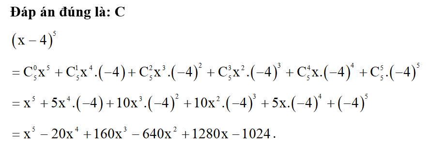 Khai triển đa thức (x – 4)^5.  A. x^5 – 4x^4 + 16x^3 – 64x^2 + 1280x – 1024; (ảnh 1)