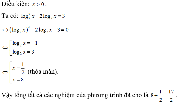 Tính tổng tất cả các nghiệm của phương trình (log 2 x)^ 2 - 2log 2 x - 3= 0 . (ảnh 1)