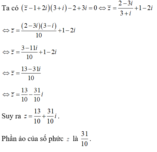 Tìm phần ảo của số phức z biết (ảnh 1)