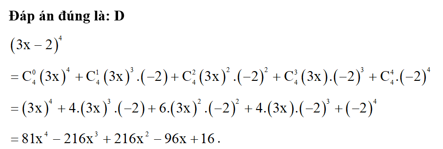 Khai triển đa thức (3x – 2)^4.  A. 81x^4 – 108x^3 + 216x^2 – 64x + 16; (ảnh 1)