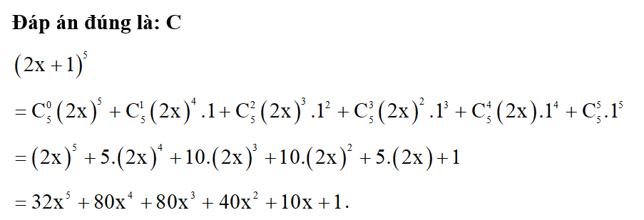 Khai triển đa thức (2x +1)^5.  A. 32x^5 + 96x^4 + 80x^3 + 40x^2 + 20x + 1; (ảnh 1)