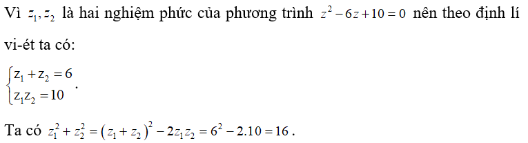 Gọi z1,z2  là hai nghiệm phức của phương trình (ảnh 1)