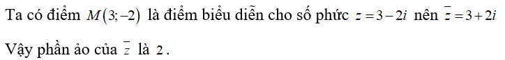 Trên mặt phẳng tọa độ Oxy, cho M(3;-2) là điểm biểu diễn của số phức z (ảnh 1)