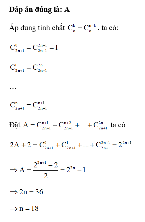 Giá trị của n thỏa mãn n+1 C 2n+1 + n+2  2n + 1.... + 2n C2n+1 = 2^36-1  là (ảnh 1)