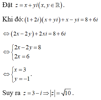 Cho số phức z  thỏa mãn (1+2i) z + z ngang= 8+6i . Mô đun của số phức z  bằng (ảnh 1)