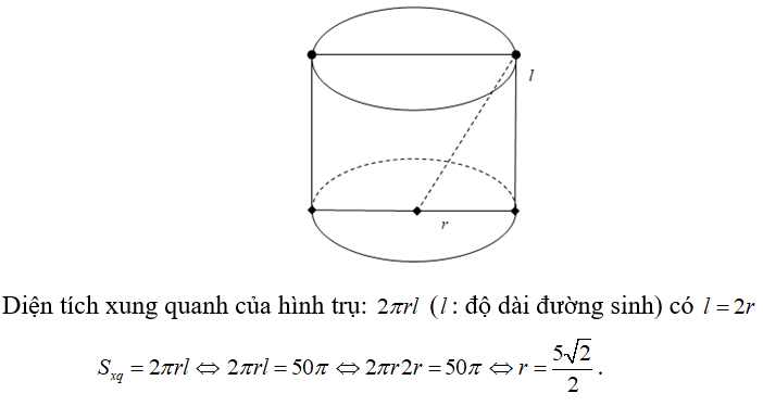 Cho hình trụ có diện tích xung quanh bằng 50 pi và độ dài đường sinh bằng đường kính (ảnh 1)