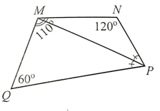 Cho tứ giác MNPQ có PM là tia phân giác của góc NPQ,, QMN = 110 độ, góc N = 120 độ, Q = 60 độ . Tính số đo của góc MPQ và góc QMP (ảnh 1)