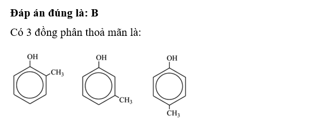Số chất ứng với công thức phân tử C7H8O (là dẫn xuất của benzene) đều tác dụng được với dung dịch NaOH là (ảnh 1)